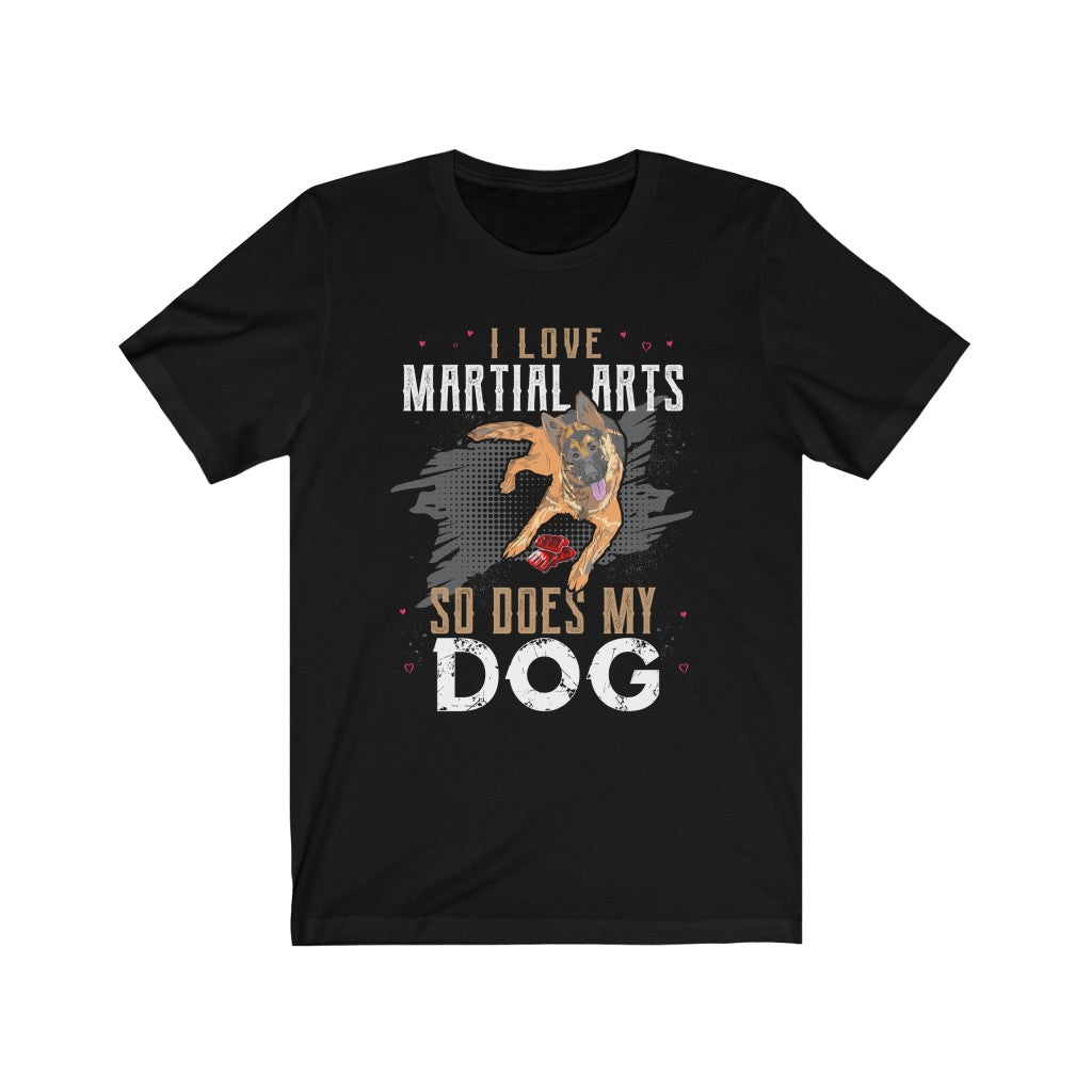 MMA T Shirt, Dog T Shirt, I Love Martial Arts - So Does My Dog MMA T-Shirt