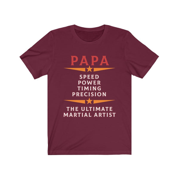 Fight t shirt, boxing t shirt, ultimate martial arts papa t shirt, maroon color t shirt, father t shirt, martial arts t shirt, mma t shirt, muay thai t shirt, kickboxing t shirt, dad t shirt, men t shirt