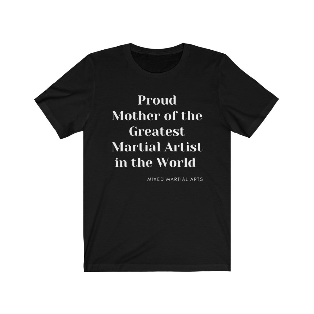 Proud Mother MMA T-shirt, Martial Arts T Shirt, Proud Mother T shirt, MMA T Shirt