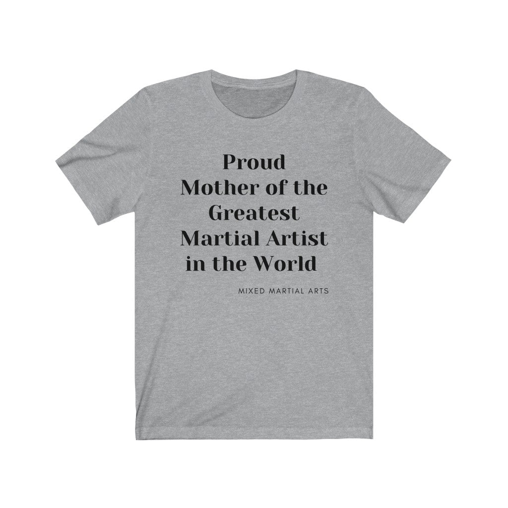 Proud Mother MMA T-shirt, Martial Arts T Shirt, Proud Mother T shirt, MMA T Shirt