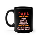 Ultimate Martial Arts Papa Mug, Boxing Coffee Mugs, Martial Arts Tea Cups, MMA Coffee Mugs, Papa Coffee Mugs, Black Coffee Mugs